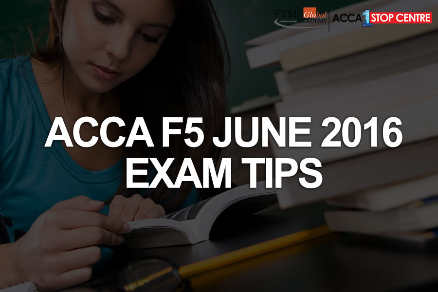 ACCA F5 JUNE 2016 EXAM TIPS